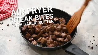 How to Make Air Fryer Steak Bites with Garlic Butter [upl. by Stambaugh]