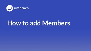 Members in Umbraco 8 How to add members [upl. by Oivalf]