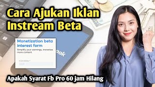 Cara Daftar Monetisasi Konten Facebook Beta  Peraturan Terbaru Fitur Undangan Iklan In Stream [upl. by Bethany]