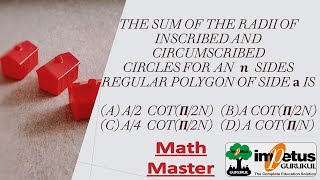 The sum of the radii of inscribed amp circumscribed circles for an n sides regular polygon of side a [upl. by Ennayar278]