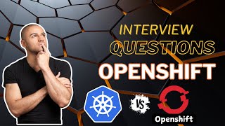 OpenShift Interview Questions You NEED to Know [upl. by Lancelle620]