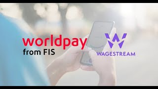 Worldpay from FIS and Wagestream Announce New Partnership [upl. by Bauer]