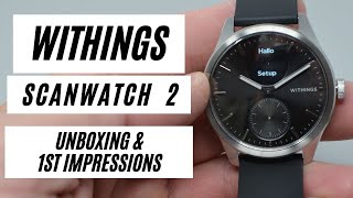 Withing Scanwatch 2 HYBRID smartwatch UNBOXING amp First Impressions [upl. by Ahsilek948]