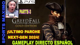 GREEDFALL GOLD EDITION  ULTIMO PARCHE NEXTGEN 2024 PARTE3 PS5 GAMEPLAY DIRECTO ESPAÑOL [upl. by Kelcey]