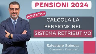 Pensioni 2024  4 Calcola la pensione nel sistema retributivo [upl. by Aurilia]