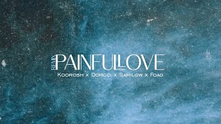 Painfullove Koorosh x Dorcci x SamilowRemix prodbyFoad [upl. by Atiuqahs588]