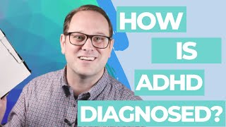 How is ADHD Diagnosed A Guide to ADHD Testing and Evaluations  Dr Jared DeFife [upl. by Yeldar]