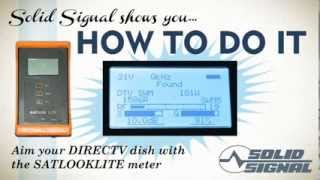 Align a DIRECTV dish using the SatLookLite meter [upl. by Georges]