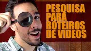 Como fazer Pesquisa para Roteiro  Série Videos Criativos  Falar pra Câmera [upl. by Roon]