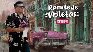 Ramito de Violetas  Santi Cofré [upl. by Ringe319]