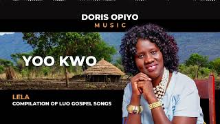 Doris Opiyo  Lela  Compilation Album Of 20 Luo Gospel Songs  2024 New Acholi Music [upl. by Surtemed]