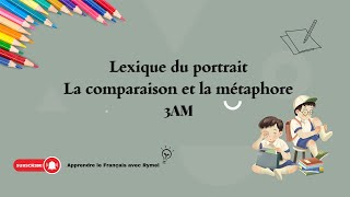 Lexique du portraitLa comparaison et la métaphore 3Am سنةثالثةمتوسط [upl. by Esli]