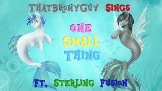 One Small Thing Ft Sterling Fusion  My Little Pony The Movie  Male Cover [upl. by Lorelie]