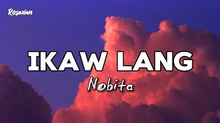 Nobita  Ikaw Lang Lyrics [upl. by Kuehnel]