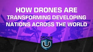 How Drones Are Transforming Developing Nations Across the World [upl. by Almita]