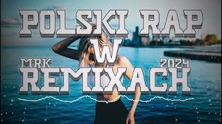 ❤️🤩 POLSKI RAP W REMIXACH 2024 🤩🌅 DJ MRK 🤩❤️ [upl. by Oremar]