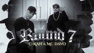 CKan amp MC Davo  Round 7 Official Video [upl. by Ybrek]