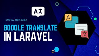 Effortlessly Expand Your Laravel Projects Language Capabilities with Google Translate [upl. by Anitnatsnok306]