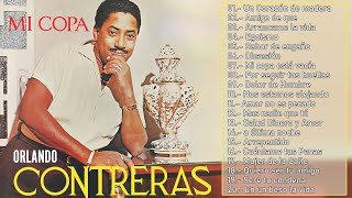 ORLANDO CONTRERAS EXITOS  BOLEROS DE ORO CANCIONES POPULARES DE ORLANDO CONTRERAS [upl. by Geaghan]