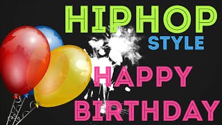 HipHop Happy Birthday Video [upl. by Haskel823]