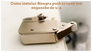 Como instalar una bisagra push to open con enganche de uña [upl. by Odnolor850]