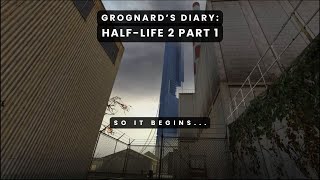 Grognards Diary HalfLife 2 Part 1 [upl. by Sikras844]