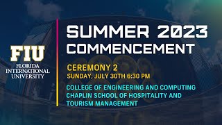 FIU Summer 2023 Commencement Ceremony 2  Sunday July 30th 2023 630 PM [upl. by Werbel]