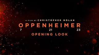 Oppenheimer  Opening Look [upl. by Fillander]