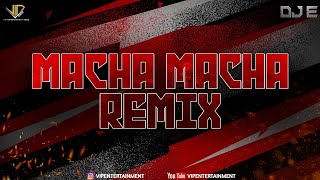 Macha Macha  DJ E  ViPEC™2024 [upl. by Elli346]