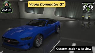 Vapid Dominator GT  customization amp Review in 10 min or less [upl. by Talia506]