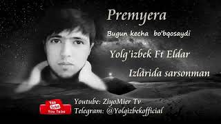 Yolgizbek ft EldarBugun Kecha Bob qosaydi [upl. by Uri]