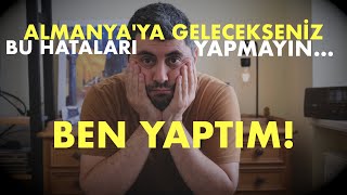 🔴 ALMANYAYA GELECEKSENİZ BU HATALARI YAPMAYIN [upl. by Edana]