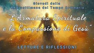 LArmatura Spirituale e la Compassione di Gesù  XXX Settimana del Tempo Ordinario  Visioni di Fede [upl. by Haram301]