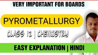 What is Pyrometallurgy  Pyrometallurgy process CLASS 12 CHEMISTRY [upl. by Isus]