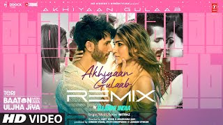 Akhiyaan GulaabRemix Shahid KapoorKriti Mitraz DJ Abhi India Teri Baaton Mein Aisa Uljha Jiya [upl. by Honniball469]