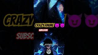 Crazy anime part 😈anime animeedit shortvideo edit sololeveling [upl. by Pacifica]