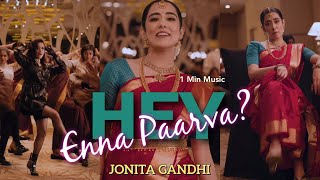 Hey Enna Paarva  Jonita Gandhi  1 Min Music  Latest Song  Tamil Song  MusicGram [upl. by Ennovy315]