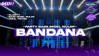 DJ BANDANA  PERFORM BOLONE JALIDONG ft AZKA AUDIO KAYEN  PARTY BASS MIDEL NULOP EVAN DISCJOCKEY [upl. by Blondie107]