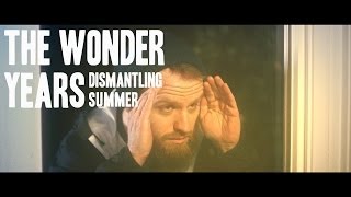 The Wonder Years  Dismantling Summer Official Music Video [upl. by Ettenan667]