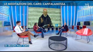 Di Buon Mattino Tv2000  Le meditazioni del Card Cantalamessa [upl. by Gonta]