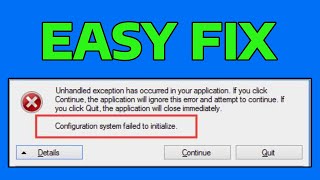 How To Fix Configuration System Failed to Initialize [upl. by Gimble]