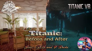 Titanic Before and After  Bow  D E and F Decks English [upl. by Hacissej318]