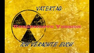 VatertagIch verachte Euch unzensierte Version [upl. by Kynthia625]