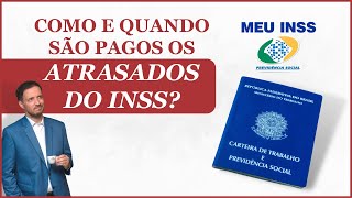 ATRASADOS E RETROATIVOS DO INSS  Como Funciona  Quando Recebo [upl. by Tarr]