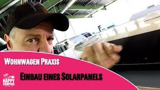 Einbau eines Solarpanels am Wohnwagen  Happy Camping [upl. by Amati915]