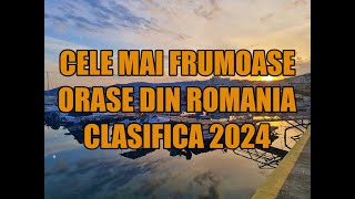 Cele mai frumoase orase din Romania anului 2024 [upl. by Sidwohl307]