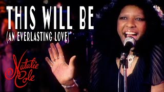 This Will Be An Everlasting Love  Natalie Cole [upl. by Olim]