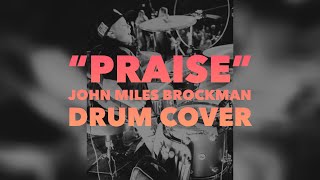 “Praise” Drum Cover by 10yr old worship drummer John Miles Brockman  Elevation Worship [upl. by Fellner59]