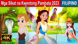 Mga Sikat na Kwentong Pambata 2023  Kwentong Pambata  Mga Kwentong Pambata  Filipino Fairy Tales [upl. by Buote]