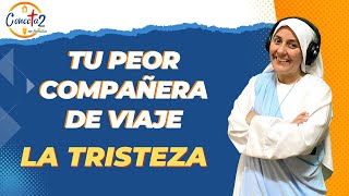 Tu peor compañera de viaje la tristeza  Conecta2 en Familia [upl. by Ffoeg]